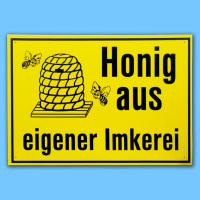 Das PVC-Schild Honig aus eigener Imkerei in der...