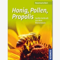 Honig, Pollen, Propolis, Rosemarie Bort