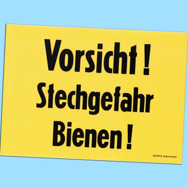 Warnschild "Vorsicht! Stechgefahr-  Bienen!"