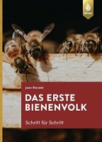 Das erste Bienenvolk - Schritt für Schritt, Jean...