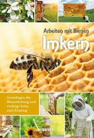 Arbeiten mit Bienen - Imkern, Garant