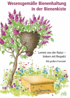 Wesensgemäße Bienenhaltung in der Bienenkiste,...