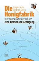 Die Honigfabrik, J. Tautz/D. Steen