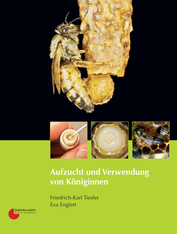 Aufzucht und Verwendung von Königinnen, Tiesler / Englert