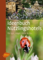 Ideenbuch Nützlingshotels, Markus Gastl