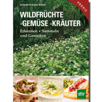 Wildfrüchte, -gemüse, -kräuter, Elisabeth...