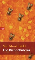 Die Bienenhüterin, Roman, Sue Monk Kidd